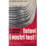 Fatevi i vostri test!