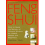 Feng Shui: How to Apply the Secrets of Chinese Wisdom for Health