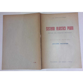 Sistemi elastici piani metodo dell'incognita principale. Volume secondo