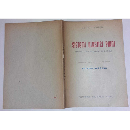Sistemi elastici piani metodo dell'incognita principale. Volume secondo