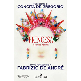 Princesa e altre regine. 20 voci per le donne di Fabrizio De André