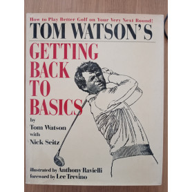 Tom Watson\'s Getting Back to Basics