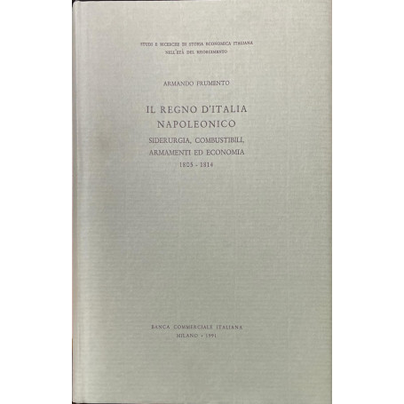 IL REGNO D'ITALIA NAPOLEONICO. SIDERURGIA