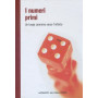 I numeri primi. Un lungo cammino verso l'infinito