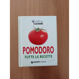 Voglia di cucinare pomodoro. Tutte le ricette