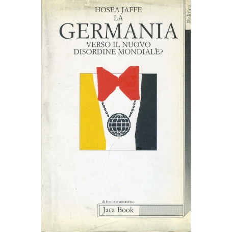 La Germania. Verso un nuovo disordine mondiale?