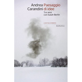 Paesaggio di idee. Tre anni con Isaiah Berlin