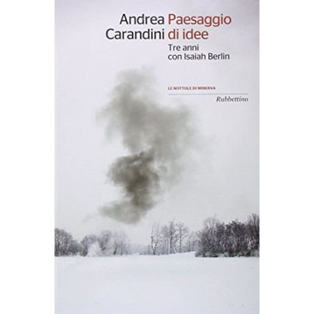 Paesaggio di idee. Tre anni con Isaiah Berlin