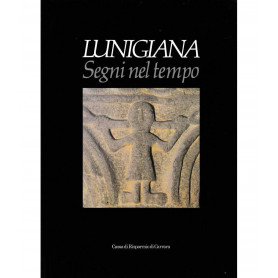 Lunigiana. Segni nel tempo