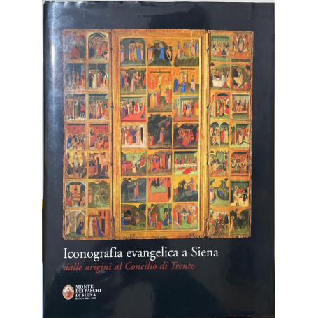Iconografia evangelica a Siena. Dalle origini al Concilio di Trento