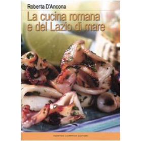 La cucina romana e del Lazio di mare