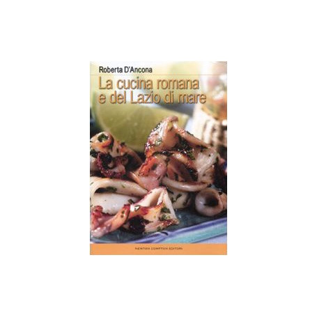 La cucina romana e del Lazio di mare