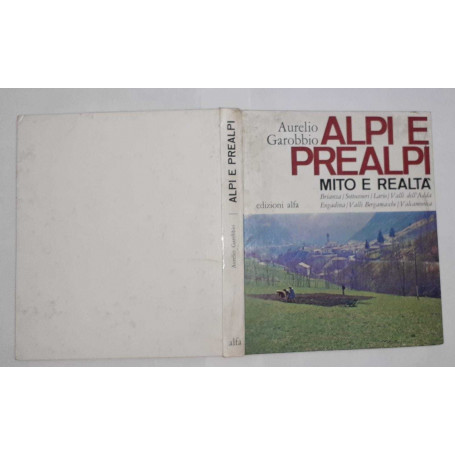 Alpi e prealpi mito e realta'