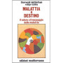 Malattia e destino