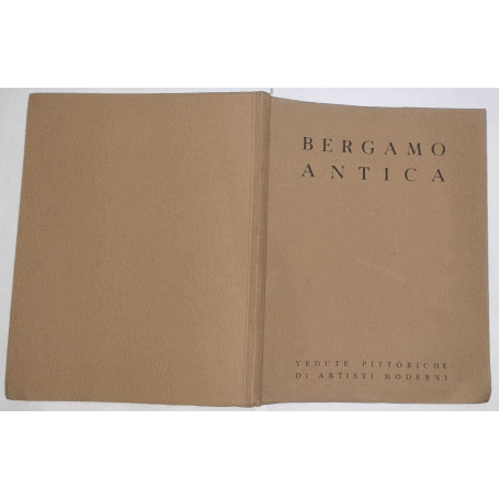 Bergamo Antica. Vedute pittoriche di artisti moderni