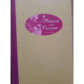 I piaceri della cucina Primi Piatti