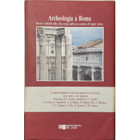 Archeologia A Roma Risorse Culturali Nella Citta Eterna Dell'Area Centrale All'Appia Antica