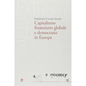 Capitalismo finaziario globale e democrazia in Europa