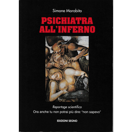 Psichiatra all'inferno. Reportage scientifico