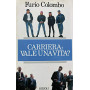 La carriera: vale una vita?
