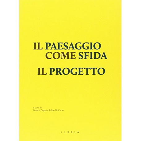 Il paesaggio come sfida. Il progetto