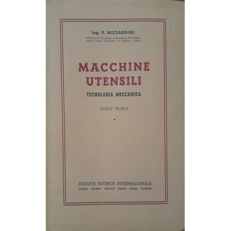 Macchine utensili. Tecnologia meccanica (parte prima)