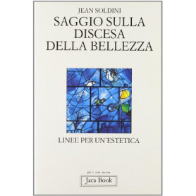 Saggio sulla discesa della bellezza. Linee per un'estetica