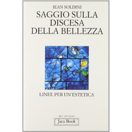 Saggio sulla discesa della bellezza. Linee per un'estetica