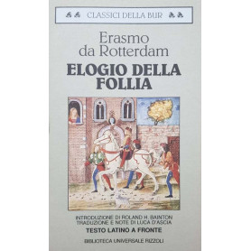 Elogio della follia. Per le Scuole superiori (Classici)