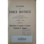 Cours de force motrice (tome II: machines à  vapeur à  piston. Turbines à  vapeur