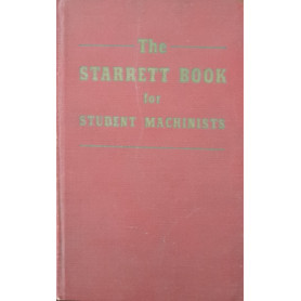 The starrett book for student machinists