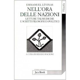 Nell'ora delle nazioni. Letture talmudiche e scritti filosofico-politici