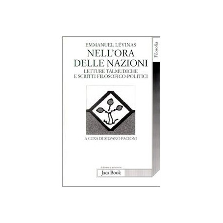 Nell'ora delle nazioni. Letture talmudiche e scritti filosofico-politici