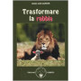 Trasformare la rabbia