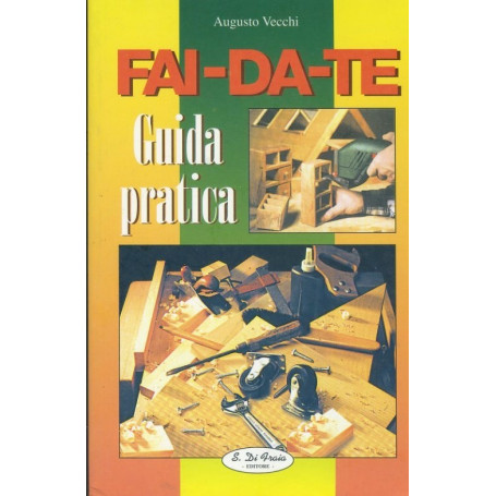 Fai da te. Guida pratica