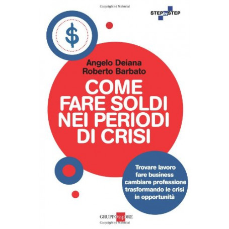 Come fare soldi nei periodi di crisi. Trovare lavoro