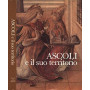 Ascoli e il suo territorio. Struttura urbana e insediamenti dalle origini ad oggi