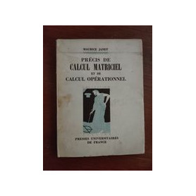 Precis de Calcul matriciel et calcul operationnel
