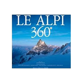 Le Alpi 360º. Ediz. italiana e inglese