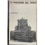 La Passione Del Tarlo Enciclopedia Manuale Dell'Antiquariato