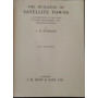 The building of satellite towns. A contribution to the study of town development and regional planning