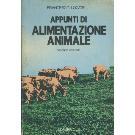 Appunti di alimentazione animale : per gli Istituti tecnici e professionali agrari