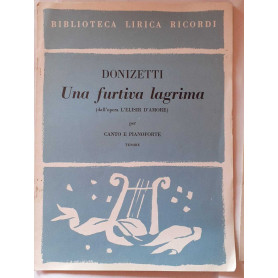 Spartiti Biblioteca lirica ricordi. Una furtiva lagrima (dall'opera L'elisir d'amore)