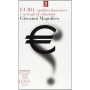 Euro: squilibri finanziari e spiragli di soluzione