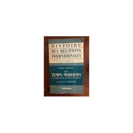 Histoire des relations internationales. Tom second: Les temps modernes