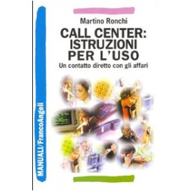Call center: istruzioni per l'uso. Un contatto diretto con gli affari