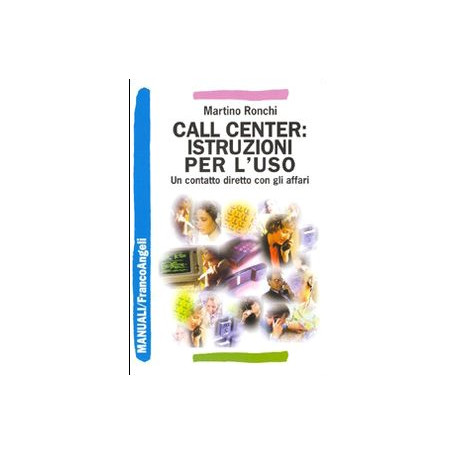 Call center: istruzioni per l'uso. Un contatto diretto con gli affari