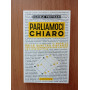 Parliamoci Chiaro