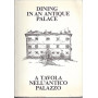 DINING IN AN ANTIQUE PALACE - A TAVOLA NELL'ANTICO PALAZZO