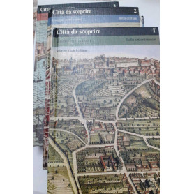 Citta'da scoprire. Guida ai centri minori. Volume 1 2 3